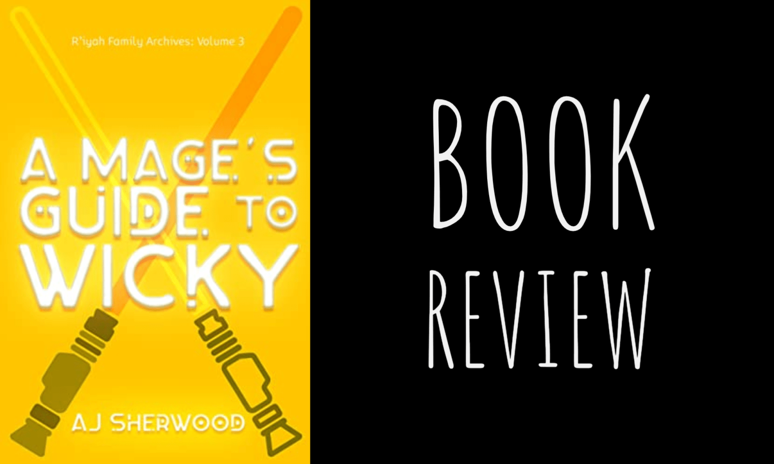 Book Review: A Mage’s Guide to Wicky (R’iyah Family Archives #3) by A.J. Sherwood