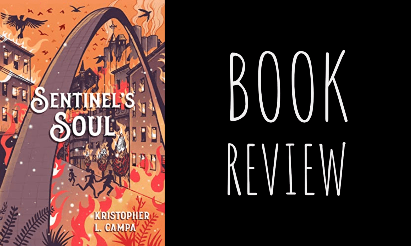 Book Review: Sentinel’s Soul (Sentinel’s Saga #1) by Kristopher L. Campa