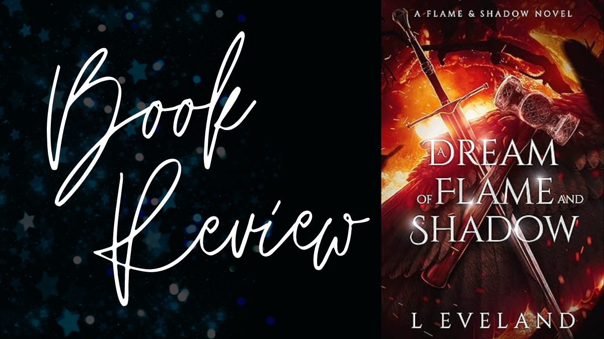 Book Review: A Dream of Flame and Shadow (Flame & Shadow #1) by L. Eveland