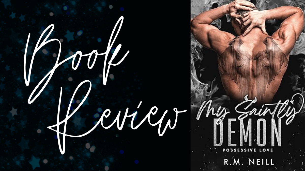 Book Review: My Saintly Demon (Possessive Love) by R.M. Neill