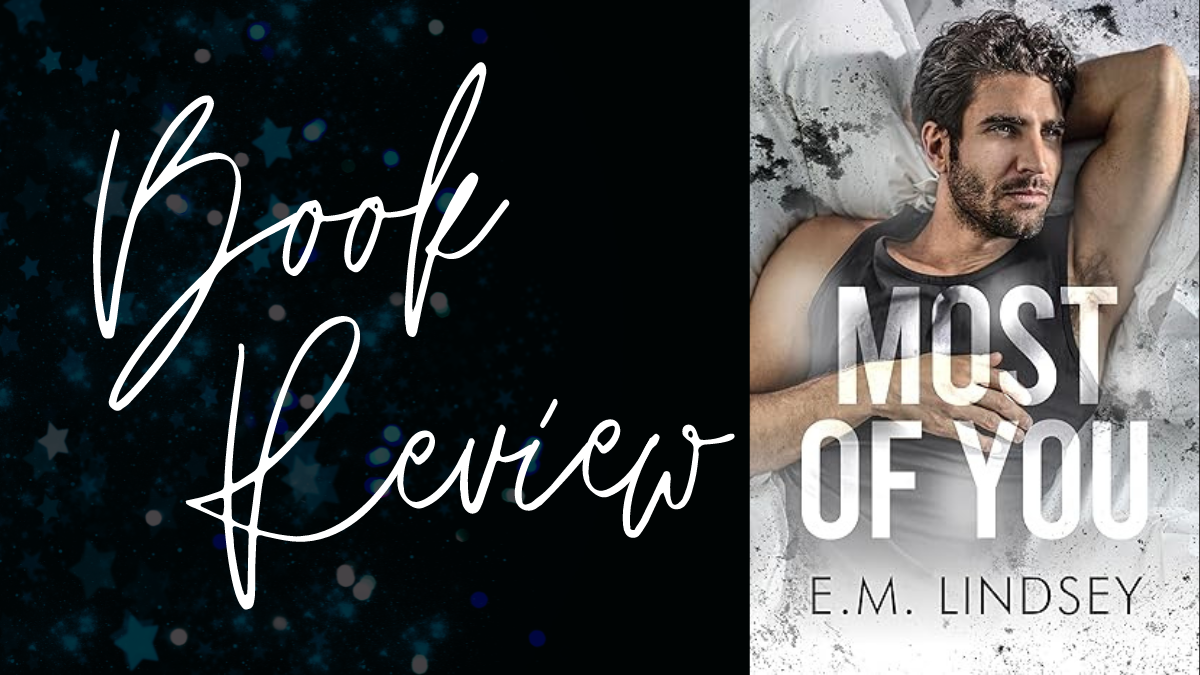 Book Review: Most of You (Beginning of Always #2) by E.M. Lindsey