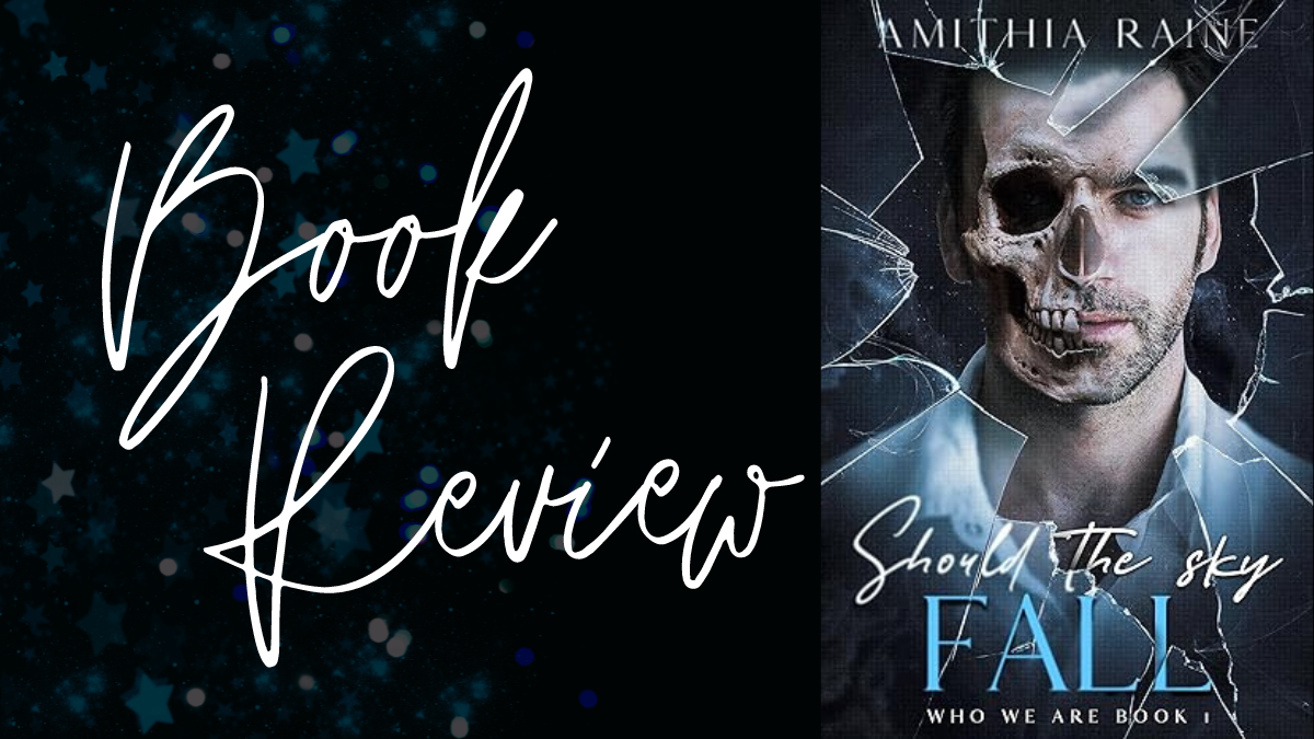 Book Review: Should the Sky Fall (Who We Are #1) by Amithia Raine