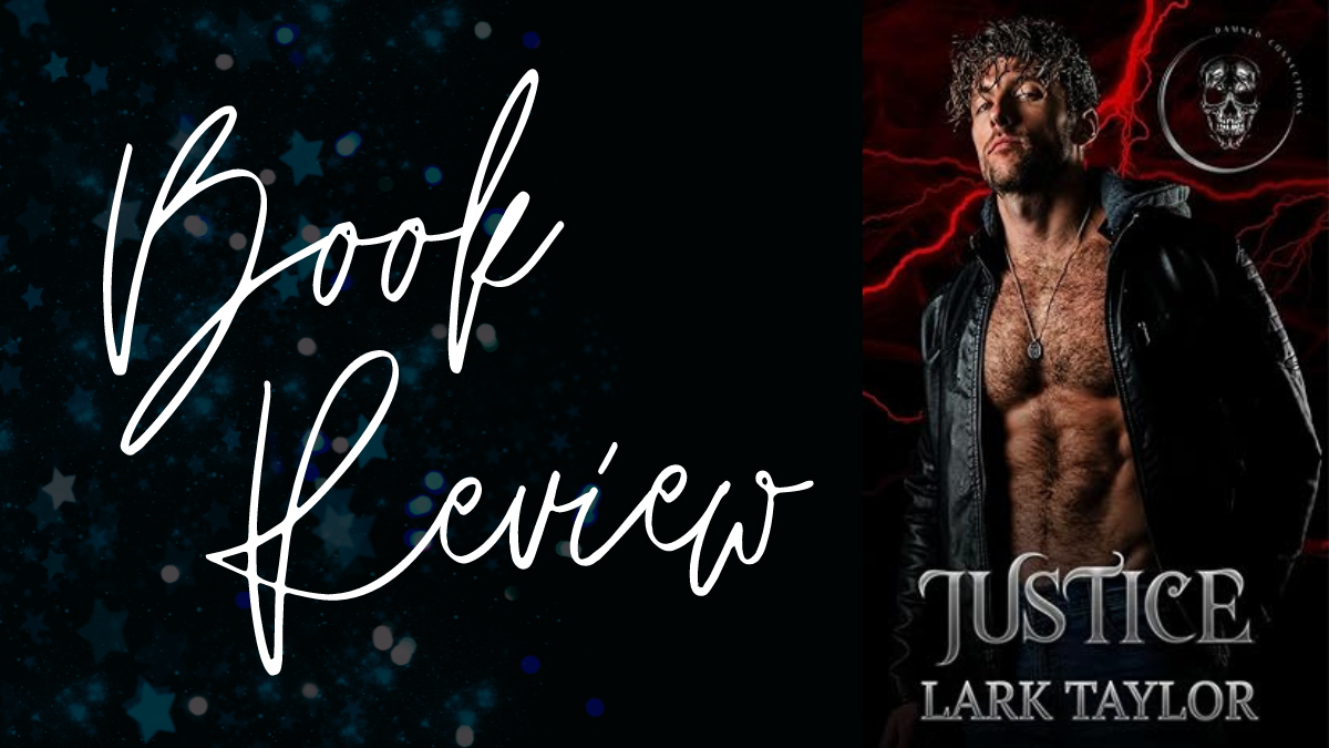 Book Review: Justice (Damned Connections #2) by Lark Taylor