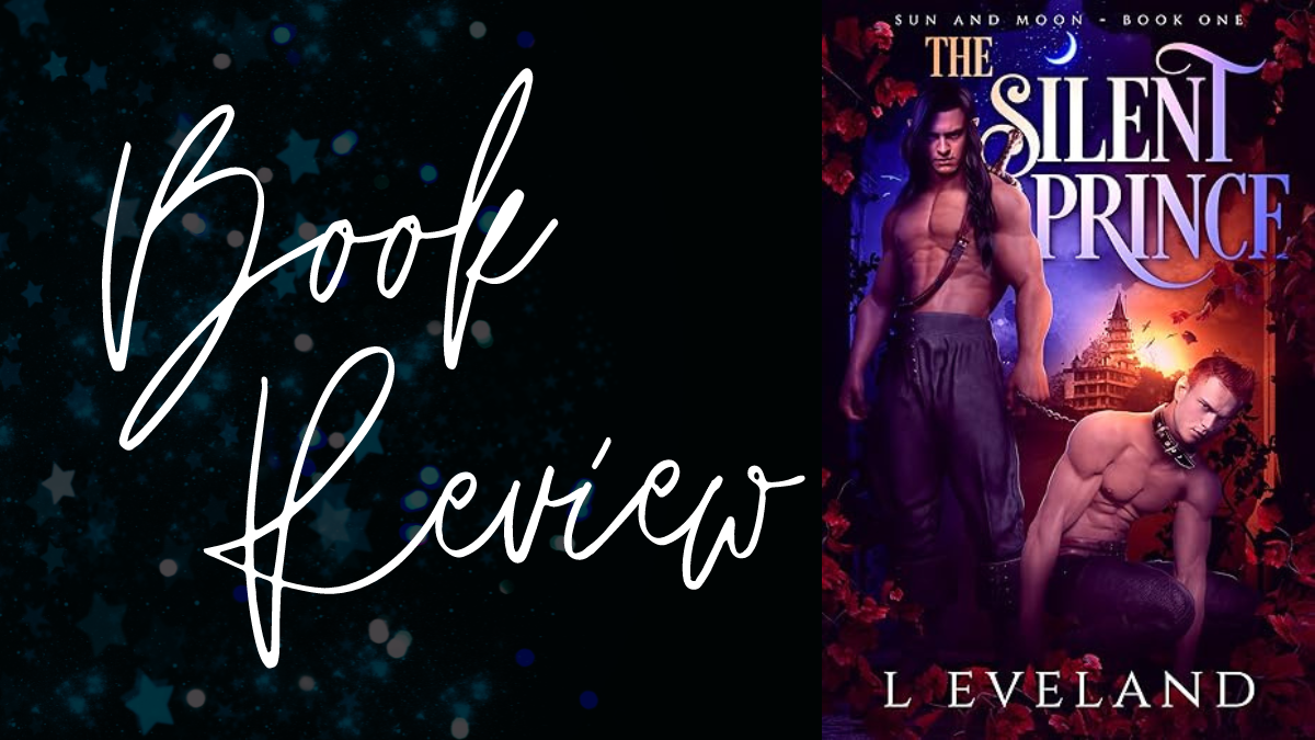 Book Review: The Silent Prince (Sun and Moon #1) by L. Eveland